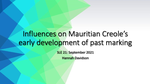 Influences on Mauritian Creole’s early development of past marking